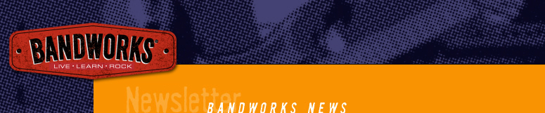 BandWorks Newsletter